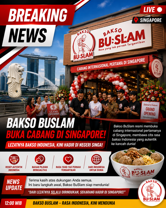 Bakso BuSlam Resmi Buka Cabang Internasional di Singapura!